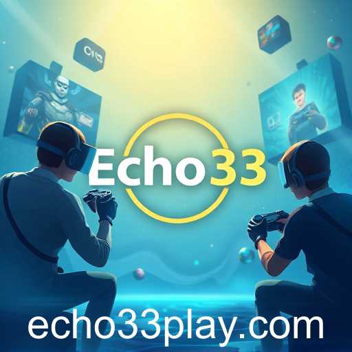 The Rise of Echo33 in Virtual Gaming